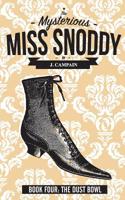 The Mysterious Miss Snoddy: The Dust Bowl 0578510863 Book Cover