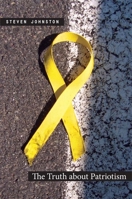 The Truth about Patriotism 0822341107 Book Cover