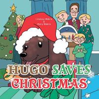 Hugo Saves Christmas 1481745875 Book Cover