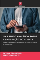 Um Estudo Analítico Sobre a Satisfação Do Cliente (Portuguese Edition) 6209886523 Book Cover