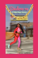 Cindere-re A Hip Hop Story B0BGKHY7K9 Book Cover