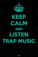 Keep Calm and Listen Trap Music Notebook: Trap Music Journal 6 x 9 inch 120 lined pages gift 1661091741 Book Cover