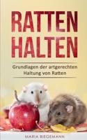 Ratten halten: Grundlagen der artgerechten Haltung von Ratten (German Edition) 3967160521 Book Cover