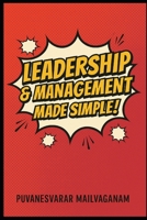 Leadership & Management Made Simple: A Seriously Useful Leadership Book That Doesn’t Take Itself Too Seriously B0F741M49D Book Cover