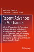 Recent Advances in Mechanics: Selected Papers from the Symposium on Recent Advances in Mechanics, Academy of Athens, Athens, Greece, 17-19 September, 2009, Organised by the Pericles S. Theocaris Found 9400705565 Book Cover