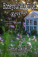 Honeysuckle Blue Revenge (Wrenn Grayson Mystery) B087LB34DG Book Cover