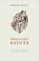 Ordinary Saints: An Introduction to the Christian Life 0800636260 Book Cover