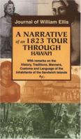 A Narrative of an 1823 Tour Through Hawaii: Journal of William Ellis 1376455277 Book Cover