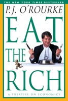 Eat the Rich: A Treatise on Economics 0871137607 Book Cover