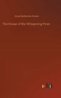 The House of the Whispering Pines 1516988051 Book Cover