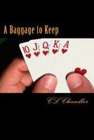A Baggage to Keep: Seven-Day Ordeal 1478265779 Book Cover