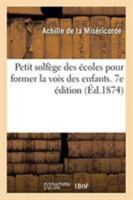 Petit solfège des écoles pour former la voix des enfants. 7e édition 2329255845 Book Cover
