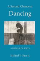 A Second Chance at Dancing: A Memoir of Sorts 1732193304 Book Cover