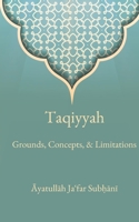 Taqiyyah: Grounds, Concepts, & Limitations 1956276343 Book Cover