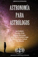 Astronomía para Astrológos 1088274609 Book Cover