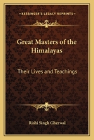 Great Masters of the Himalayas: Their Lives and Teachings 0766103617 Book Cover