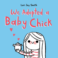 We Adopted a Baby Chick 0735266557 Book Cover