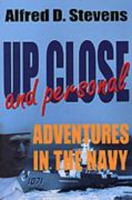 Up Close and Personal: Adventures in the Navy 1885003242 Book Cover