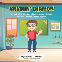 Rhymin' Diamon': A book that teaches children about rhymes and what makes them a rhyme B09SFPG32S Book Cover
