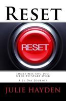 Reset: Sometimes You Just Need to Start Over A 21 Day Journey 198404236X Book Cover