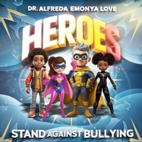 Heroes: Stand Against Bullying B0DS2HTPZR Book Cover