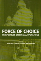 Force of Choice: Perspectives on Special Operations (Queen's Policy Studies Series) 1553390423 Book Cover