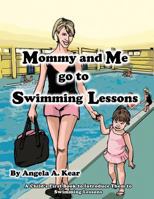 Mommy and Me Go to Swimming Lessons 1625503717 Book Cover