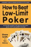 How to Beat Low-Limit Poker: How to win big money at little games 158042211X Book Cover