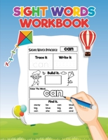 Sight Words for Kids Learning to Write and Read: Activity Workbook to Learn, Trace and Practice The Most Common High Frequency Words For Kids Learning To Write and Read 1803340398 Book Cover