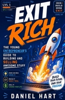 EXIT RICH: Start with the end in mind (The Empire Builder) B0H1LHFKWZ Book Cover