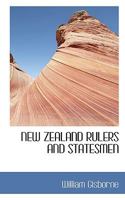 New Zealand Rulers and Statesmen, 1840 to 1885 0554449919 Book Cover