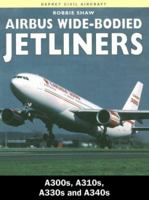 Airbus Wide-Bodied Jetliners: A300s, A310s, A330s and A340s (Osprey Civil Aircraft) 1855328682 Book Cover