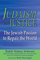 Judaism and Justice: The Jewish Passion to Repair the World 1580233538 Book Cover