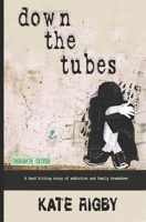 Down the Tubes 1495422496 Book Cover