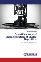 Quantification and Characterization of Sludge Deposition 3659893684 Book Cover