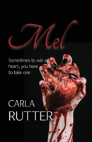 Mel: Sometimes to win a heart, you have to take one 1734460032 Book Cover