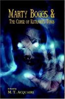 Marty Boggs & the Curse of Kutkara's Tomb 1595071121 Book Cover