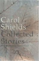 The Collected Stories of Carol Shields 0060762039 Book Cover