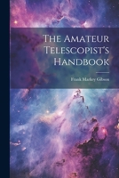 The Amateur Telescopist's Handbook 1022773550 Book Cover