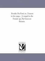 Rosalie Du Pont, Or, Treason In The Camp: A Story Of The Revolution 117992844X Book Cover