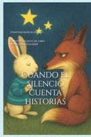 Cuando el Silencio Cuenta Historias (Spanish Edition) B0FKM5HV6J Book Cover