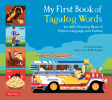 My First Book of Tagalog Words: An ABC Rhyming Book of Filipino Language and Culture 0804850143 Book Cover