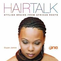 Hairtalk: Stylish Braids from African Roots 1402742355 Book Cover