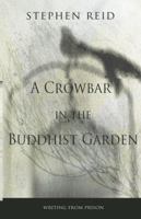 A Crowbar in the Buddhist Garden 1927068037 Book Cover