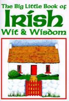 The Big Little Book of Irish Wit & Wisdom 1884822738 Book Cover