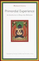 Primordial Experience: An Introduction to RDzogs-chen Meditation 157062898X Book Cover