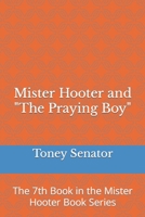 Mister Hooter and "The Praying Boy": The 7th Book in the Mister Hooter Book Series B09RG8WC57 Book Cover