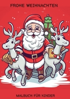 Frohe Weihnachten: Malbuch für Kinder (German Edition) 3989356062 Book Cover