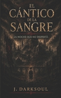 EL CÁNTICO DE LA SANGRE (Spanish Edition) B0G3W8RKMS Book Cover
