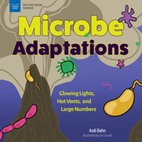 Microbe Adaptations: Glowing Lights, Hot Vents, and Large Numbers 1647411351 Book Cover